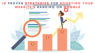 10 Proven Strategies for Boosting Your Website's Ranking on Google