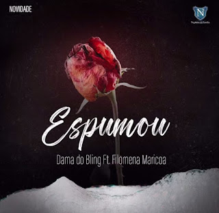 Dama Do Bling & Filomena Maricoa - Espumou