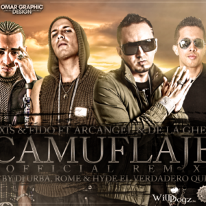 estremo Alexis Y Fido Ft Arcangel Y De La Ghetto - Camuflaje (Remix) 