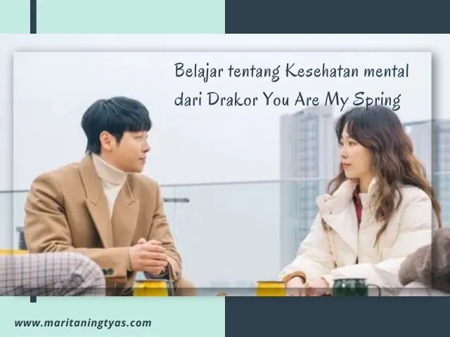 drakor you are my spring dan kesehatan mental