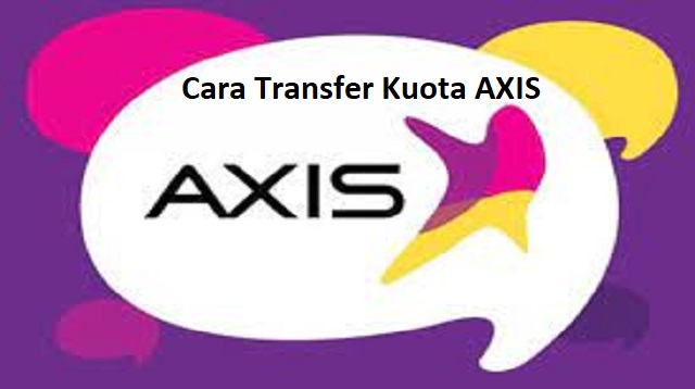 Cara Transfer Kuota AXIS