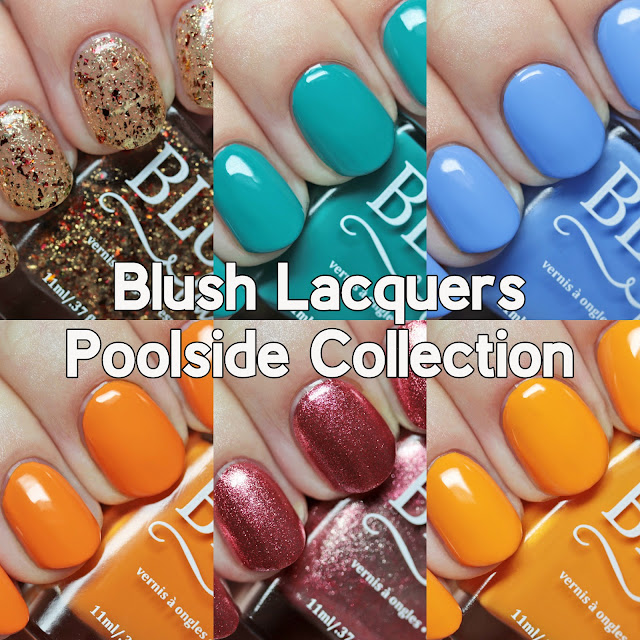 Blush Lacquers Poolside Collection