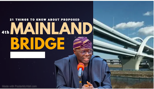 21 THINGS TO KNOW ABOUT PROPOSED FOURTH MAINLAND BRIDGE