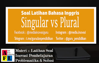 latihan soal bahasa inggris singular vs plural