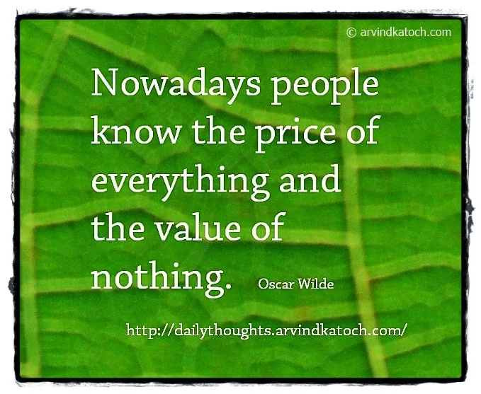 Price, Everything, nothing, Nowadays, Daily Quote, Thought