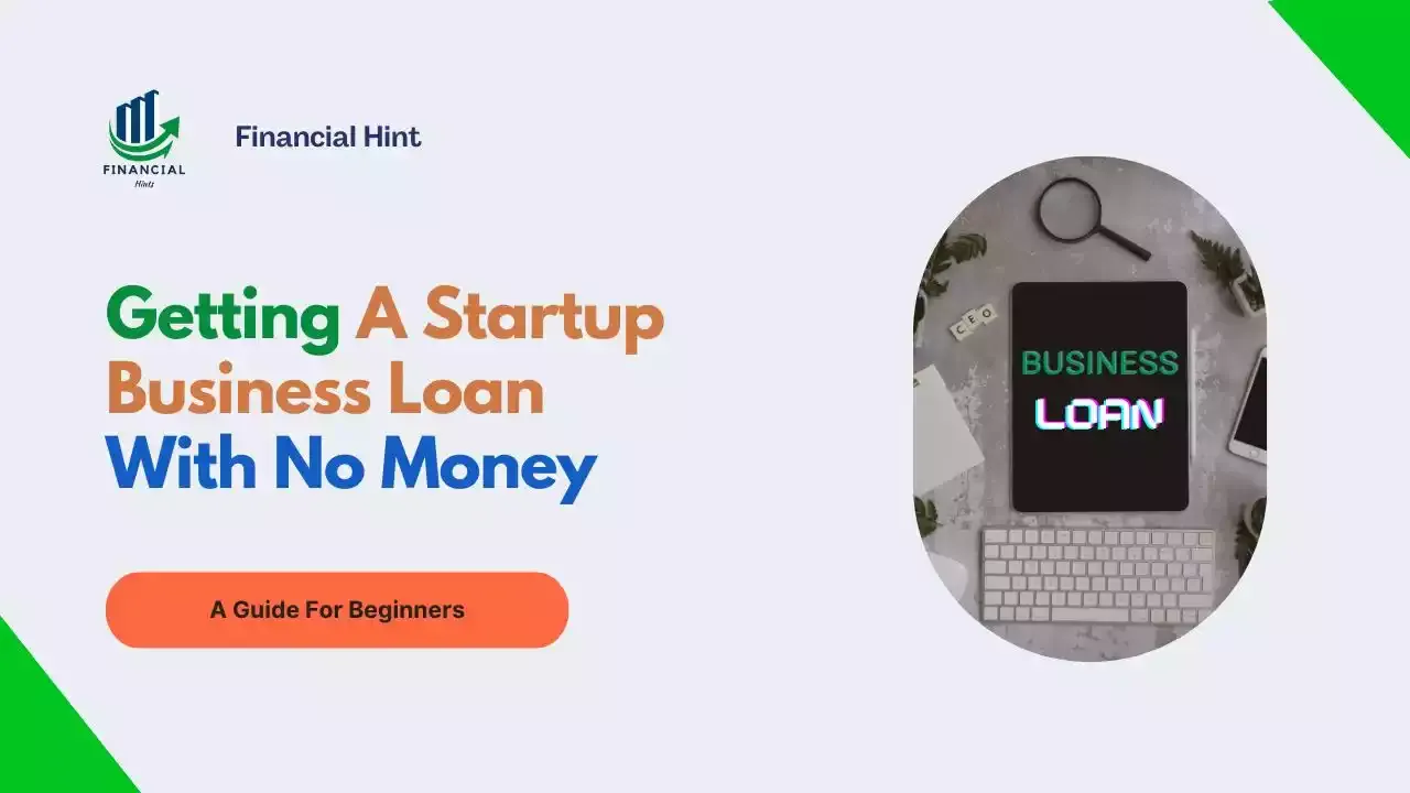 how to get a startup business loan with no money