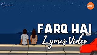 Farq hai Lyrics In English Translation – Suzonn