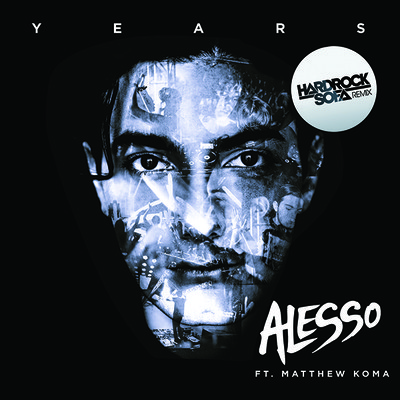 Alesso feat. Matthew Koma - Years (Hard Rock Sofa Remix)