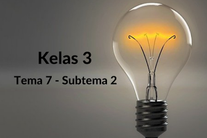 Soal Kelas 3 Tema 7 Subtema 2