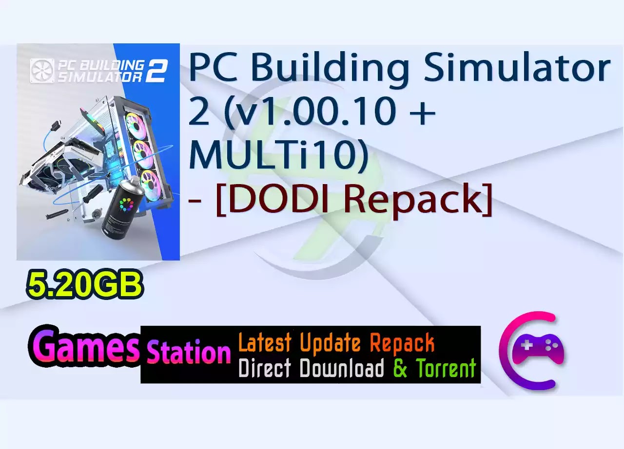 PC Building Simulator 2 (v1.00.10 + MULTi10) – [DODI Repack]