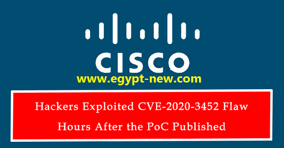 استغل القراصنة CVE-2020-3452 خلل في Cisco ASA & FTD في غضون ساعات بعد الإفشاء
