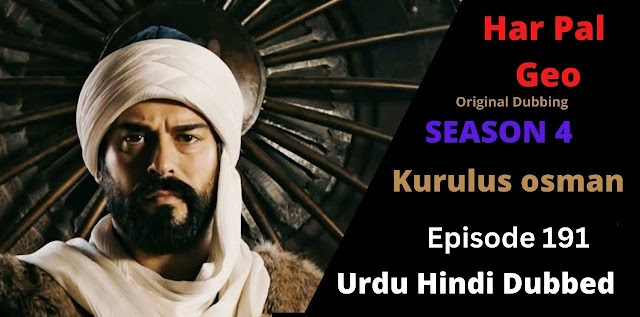 Kurulus Osman Season 04 Episode 191 Urdu Dubbed 