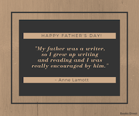 "My father was a writer, so I grew up writing and reading and I was really encouraged by him." ~ Anne Lamott
