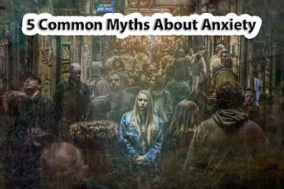 5 Common Myths About Anxiety