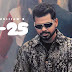 25-25 Lyrics - Arjan Dhillon - Jalwa (2022)