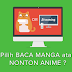 Nonton Anime atau Baca Manga ?