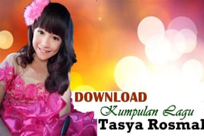 Download Kumpulan Lagu Tasya Rosmala Terbaru Mp3 Terlengkap
