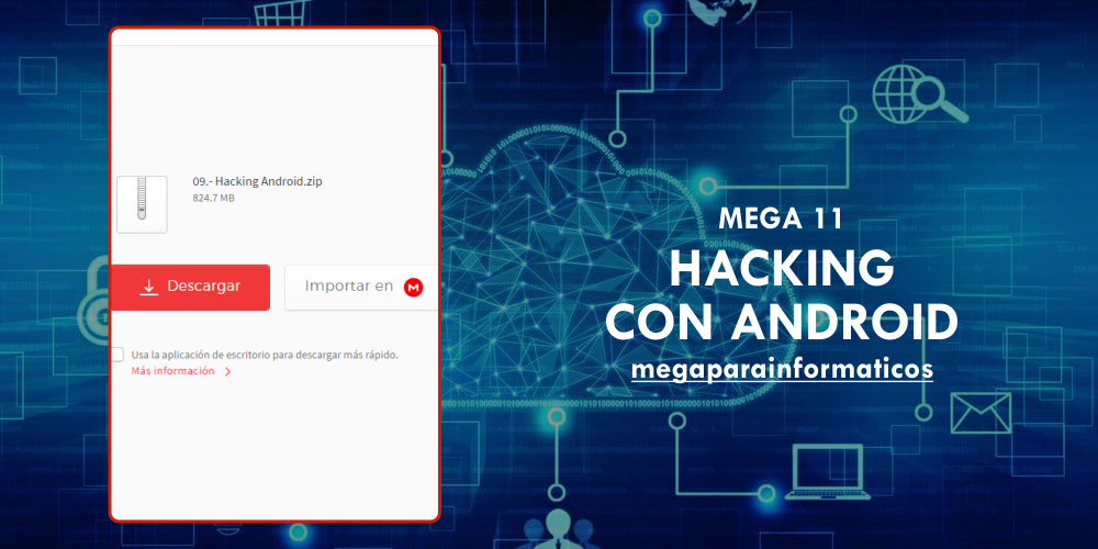 Mega 11: Hacking con Android