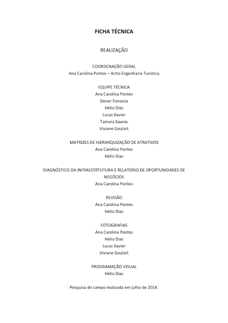 INVENTÁRIO DA OFERTA TURÍSTICA HIERARQUIZAÇÃO DE ATRATIVOS DIAGNÓSTICO DA INFRAESTRUTURA DE TURISMO RELATÓRIO DE OPORTUNIDADES DE NEGÓCIOS 2014.1. - A.1. Informações básicas do município