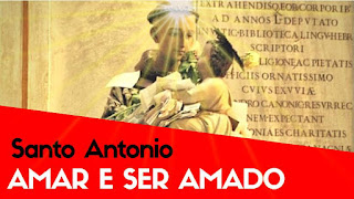 SIMPATIA DE SANTO ANTONIO PARA AMAR E SER AMADO TENDO O AMOR CORRESPONDIDO 