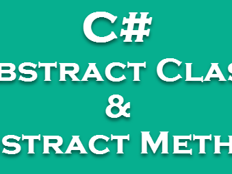 Introduction to Abstract Class and Abstract Method In C#