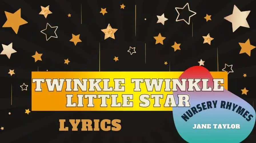 Twinkle Twinkle Little Star Lyrics Jane Taylor Nursery Rhymes Lyrics Youths Lyrics Youths Song Lyrics Knowledge