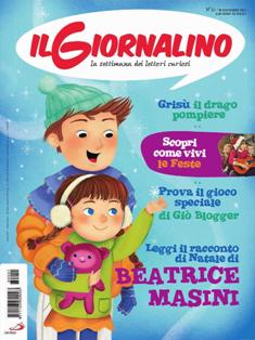 Il Giornalino. La settimana dei lettori curiosi 2016-51 - 25 Dicembre 2016 | ISSN 1123-0541 | TRUE PDF | Settimanale | Fumetti | Attualità | Società | Ragazzi
Il Giornaliino è una storica rivista italiana di ispirazione cattolica pubblicata a periodicità settimanale, che contiene fumetti e rubriche di vario genere.
Il Giornaliino è una rivista adatta ai bambini di età compresa tra i 6 e i 20 anni anche se sono molti gli adulti che, leggendo la rivista da ragazzi continuano a leggerla rendendone testimonianza nelle lettere inviate alla rivista.