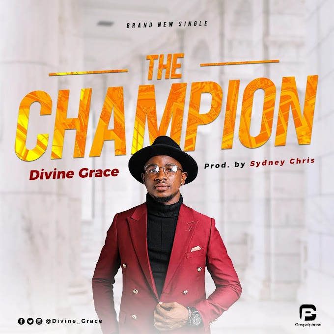 [Music}- Divine Grace - The Champion