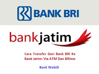Cara Transfer BRI Ke Bank Jatim Via ATM dan BRImo