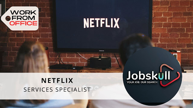 Netflix Opportunity, Jobs for Freshers 2023: Services Specialist