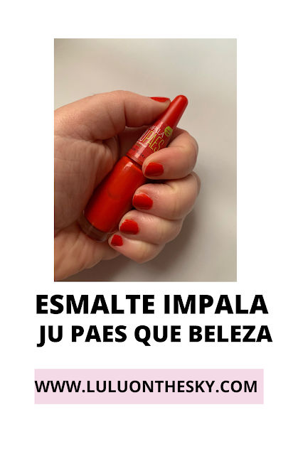 Esmalte Impala Ju Paes Que Beleza!