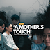 'A MOTHER'S TOUCH' RAIKAN PENGORBANAN IBU