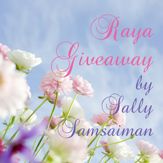 Raya Giveaway by Sally Samsaiman