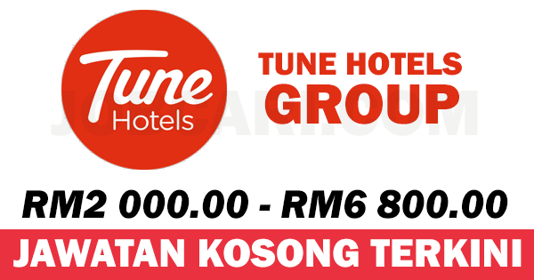 Jawatan Kosong Terbaru Di Tune Hotels Gaji Rm2 000 00 Rm6 800 00 Jobcari Com Jawatan Kosong Terkini