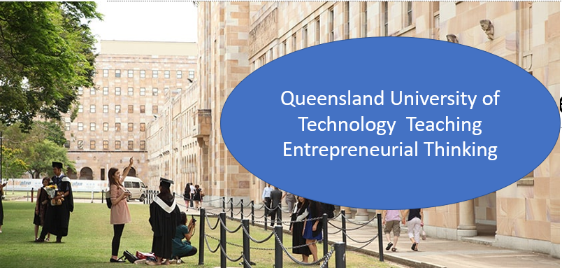 Queensland University of Technology  Teaching Entrepreneurial Thinking