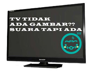 Biaya Service TV Tidak Ada Gambar Ada Suara