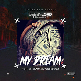 New Music: Debby Lord - My Dream (M&M by Henry the Voice Doctor)