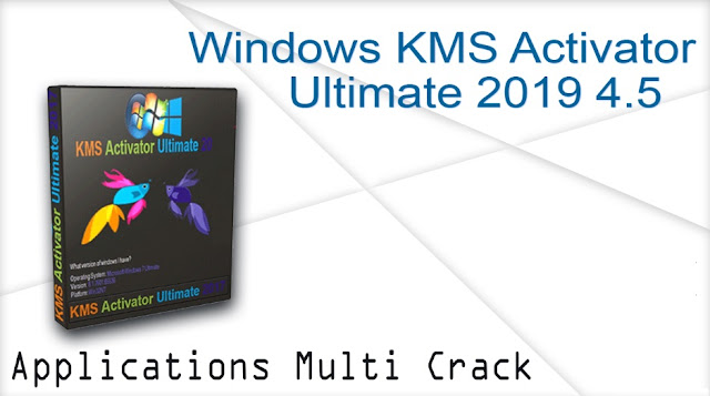 Download Windows KMS Activator Ultimate 2019 4.5 Lates Version