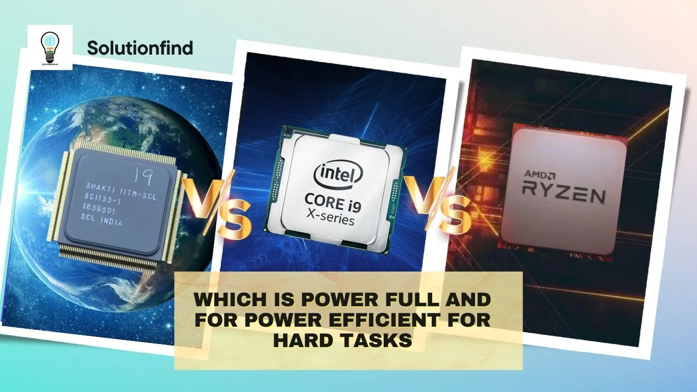 Sakti vs Intel vs Ryzen: Which Processor is Better for Heavy Tasks?