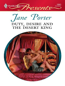 Duty, Desire and the Desert King: A Contemporary Royal Romance (The Desert Kings Book 3) (English Edition)