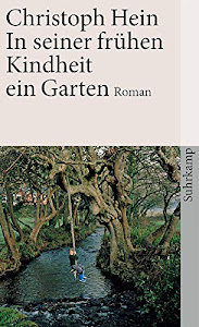 In seiner frühen Kindheit ein Garten: Roman (suhrkamp taschenbuch)