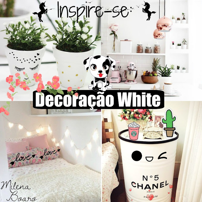 Tips Decor Uma Casa Toda Branquinha Estilo Pinterest Tumblr