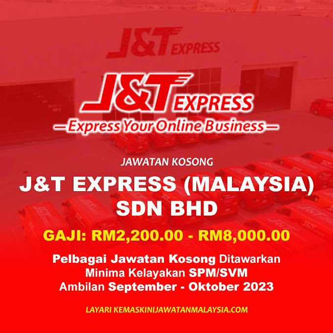 Jawatan Kosong J&T Express (MALAYSIA) SDN BHD 2023