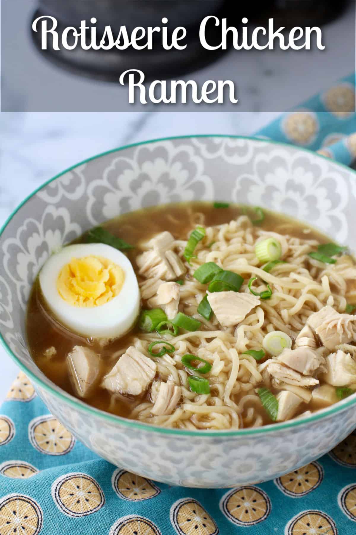 Rotisserie Chicken Ramen in a bowl.