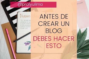 Lo que debes tener en cuenta antes de CREAR UN BLOG