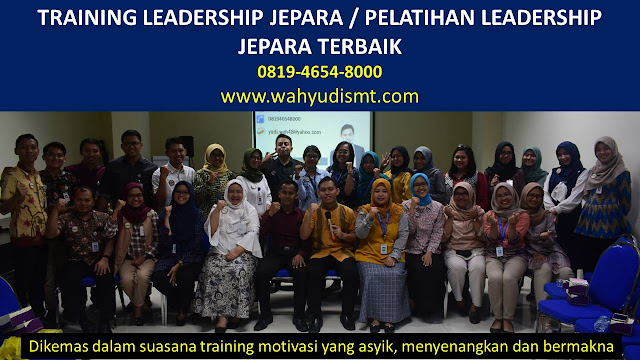 TRAINING MOTIVASI JEPARA ,  MOTIVATOR JEPARA , PELATIHAN SDM JEPARA ,  TRAINING KERJA JEPARA ,  TRAINING MOTIVASI KARYAWAN JEPARA ,  TRAINING LEADERSHIP JEPARA ,  PEMBICARA SEMINAR JEPARA , TRAINING PUBLIC SPEAKING JEPARA ,  TRAINING SALES JEPARA ,   TRAINING FOR TRAINER JEPARA ,  SEMINAR MOTIVASI JEPARA , MOTIVATOR UNTUK KARYAWAN JEPARA , MOTIVATOR SALES JEPARA ,     MOTIVATOR BISNIS JEPARA , INHOUSE TRAINING JEPARA , MOTIVATOR PERUSAHAAN JEPARA ,  TRAINING SERVICE EXCELLENCE JEPARA ,  PELATIHAN SERVICE EXCELLECE JEPARA ,  CAPACITY BUILDING JEPARA ,  TEAM BUILDING JEPARA  , PELATIHAN TEAM BUILDING JEPARA  PELATIHAN CHARACTER BUILDING JEPARA  TRAINING SDM JEPARA ,  TRAINING HRD JEPARA ,     KOMUNIKASI EFEKTIF JEPARA ,  PELATIHAN KOMUNIKASI EFEKTIF, TRAINING KOMUNIKASI EFEKTIF, PEMBICARA SEMINAR MOTIVASI JEPARA ,  PELATIHAN NEGOTIATION SKILL JEPARA ,  PRESENTASI BISNIS JEPARA ,  TRAINING PRESENTASI JEPARA ,  TRAINING MOTIVASI GURU JEPARA ,  TRAINING MOTIVASI MAHASISWA JEPARA ,  TRAINING MOTIVASI SISWA PELAJAR JEPARA ,  GATHERING PERUSAHAAN JEPARA ,  SPIRITUAL MOTIVATION TRAINING  JEPARA   , MOTIVATOR PENDIDIKAN JEPARA 