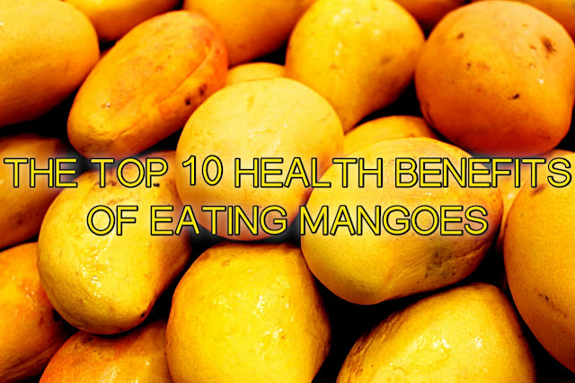 Get The Juicy Details On The Top 10 Health Benefits Of Eating Mangoes