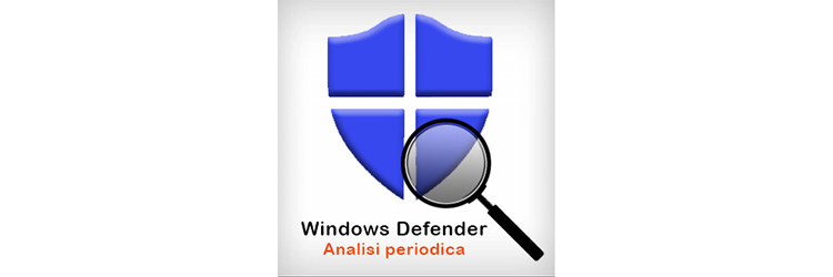Windows Defender scansione supplementare