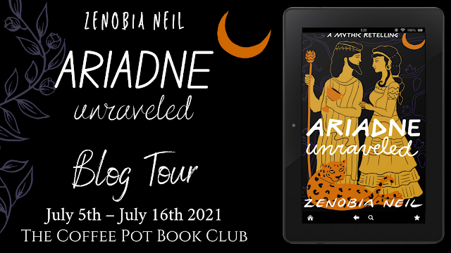 [Blog Tour] 'Ariadne Unraveled: A Mythic Retelling' By Zenobia Neil #HistoricalFantasy