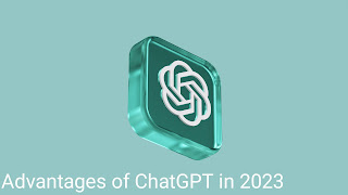 Advantages of ChatGPT in 2023